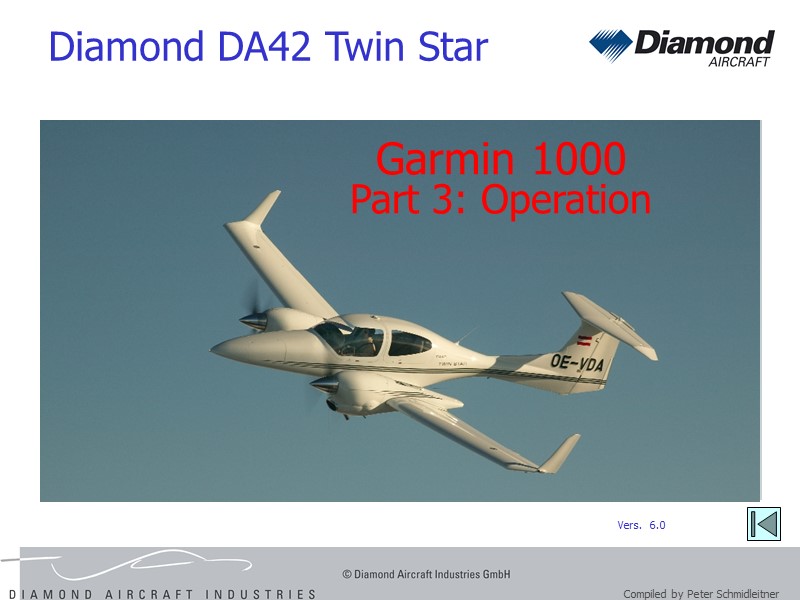 Garmin 1000 Part 3: Operation Diamond DA42 Twin Star Vers.  6.0